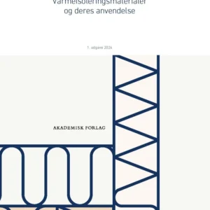 Anvisning 280: Varmeisoleringsmaterialer og deres anvendelse