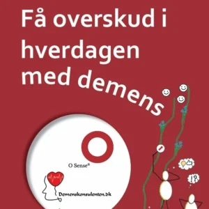 Få overskud i hverdagen med demens