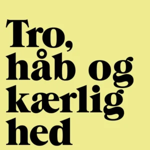 Tro, håb og kærlighed