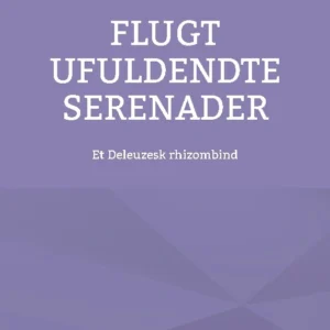 Flugt Ufuldendte serenader