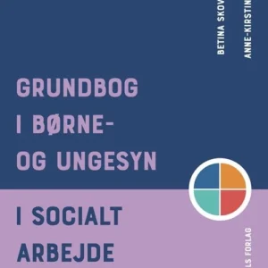 Grundbog i børne- og ungesyn i socialt arbejde