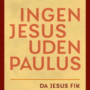 Ingen Jesus uden Paulus