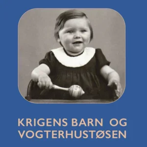 Krigens barn og vogterhustøsen
