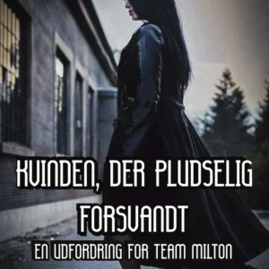 Kvinden, der pludselig forsvandt