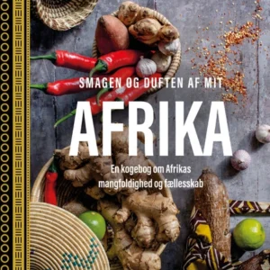 Smagen og duften af mit Afrika