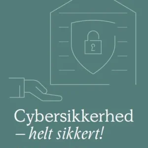 Cybersikkerhed - helt sikkert