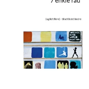 7 enkle råd