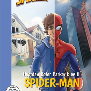 Hvordan Peter Parker blev til Spider-Man