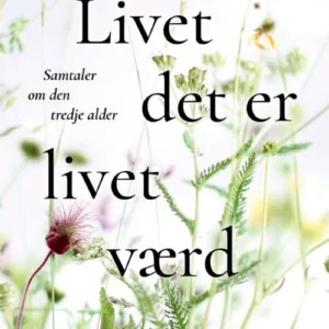 Livet det er livet værd