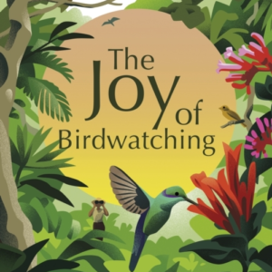 The Joy of Birdwatching