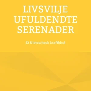 Livsvilje Ufuldendte serenader