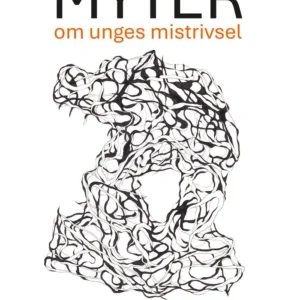 Myter om unges mistrivsel