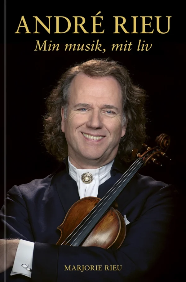 ANDRÃ RIEU  -  Min musik, mit liv
