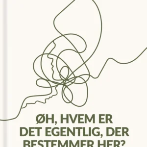 Øh, hvem er det egentlig, der bestemmer her?