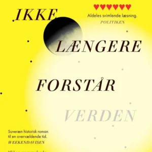 Når vi ikke længere forstår verden