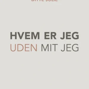 Hvem er jeg uden mit jeg?