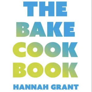 The Bake Cookbook