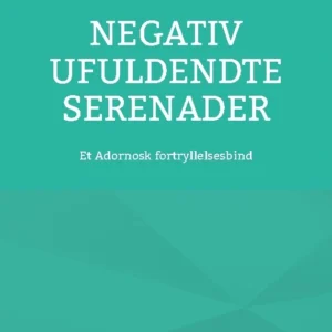 Negativ Ufuldendte serenader