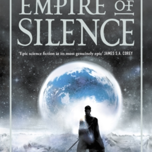 Empire Of Silence The Universe-Spanning Science Fiction Epic