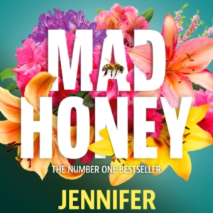 Mad Honey An Absolutely Heart-Pounding and Heart-Breaking Book Club Novel