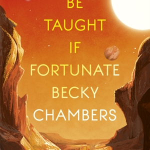 To Be Taught, If Fortunate A Novella