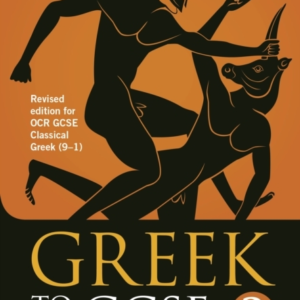 Greek To Gcse: Part 2 Revised Edition For Ocr Gcse Classical Greek (9 - 1)