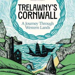 TrelawnyâS Cornwall A Journey Through Western Lands