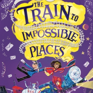 The Train To Impossible Places