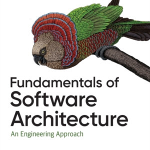 Fundamentals Of Software Architecture An Engineering Approach