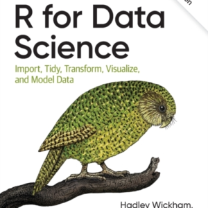 R For Data Science Import, Tidy, Transform, Visualize, And Model Data