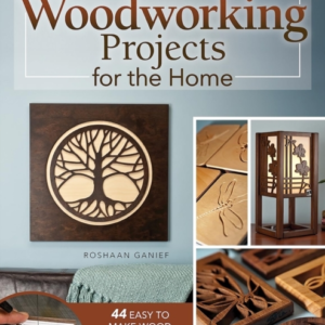 Small-Scale Woodworking Projects For The Home 64 Easy-To-Make Wood Frames, Lamps, Accessories, And Wall Art