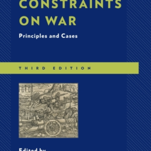 Moral Constraints On War Principles And Cases