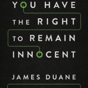 You Have The Right To Remain Innocent