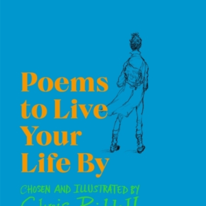 Poems To Live Your Life By