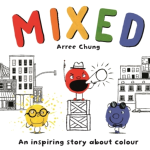 Mixed An Inspiring Story About Colour