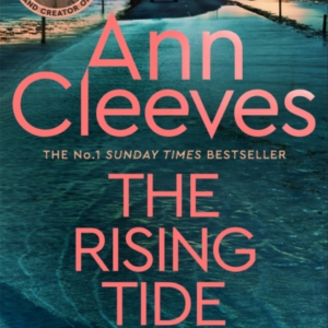 The Rising Tide Vera Stanhope Of Itv 1âS Vera Returns In This Brilliant Mystery From The No.1 Bestselling Author