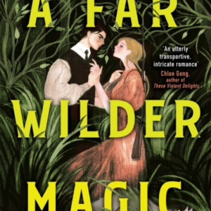 A Far Wilder Magic