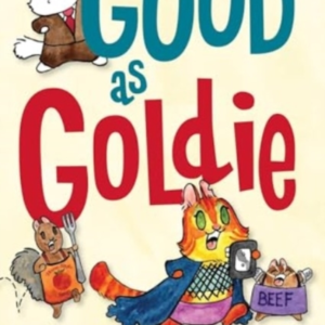Good As Goldie A Breaking Cat News Adventure