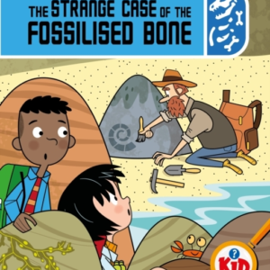Kid Detectives: The Strange Case Of The Fossilised Bone