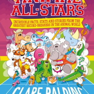 Animal All-Stars Incredible Facts For Kids Who Love Animals And Sport