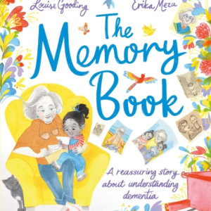The Memory Book A Reassuring Story About Understanding Dementia