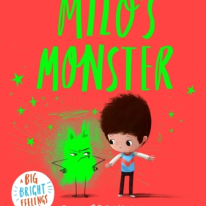 Milo'S Monster A Big Bright Feelings Book