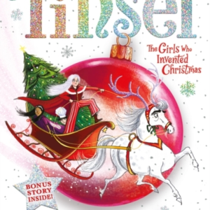 Tinsel The Girls Who Invented Christmas