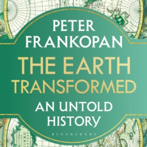 The Earth Transformed An Untold History