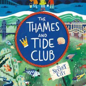 The Thames And Tide Club: The Secret City