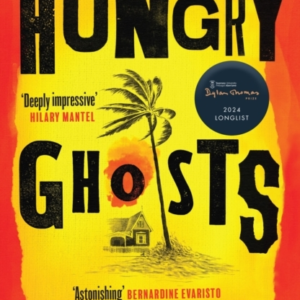 Hungry Ghosts Winner Of The 2024 Walter Scott Prize For Historical Fiction
