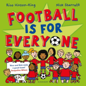 Football Is For Everyone A Heart-Warming Story About Bravery And Inclusivity