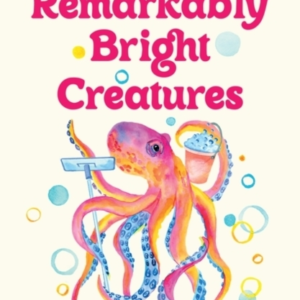 Remarkably Bright Creatures Curl Up With 'That Octopus Book' Everyone Is Talking About