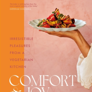 Comfort And Joy Irresistible Pleasures From A Vegetarian Kitchen