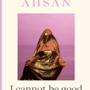 I Cannot Be Good Until You Say It